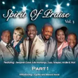 Spirit of Praise - Kanimambo / Oa Ntaela Moya
